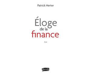 Éloge de la finance - Patrick Herter - Fauves Eds - broché - Essai