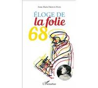 Éloge de la folie 68 Anne-Marie Drouin-Hans (Auteur)