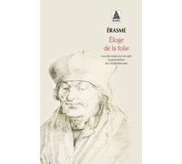 Eloge de la folie - Erasme, Erasmus - Actes sud - Poche - Essai