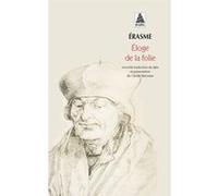 Érasme – Éloge de la folie – Traduction Claude Barousse – Actes Sud Poche
