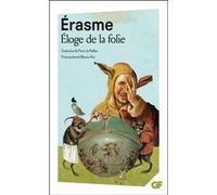 Éloge de la folie Erasme, Erasmus (Auteur), Pierre De Nolhac (Traduction), Maurice Rat (Edité par)