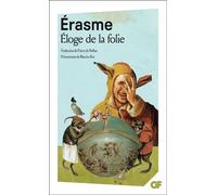 Éloge de la folie - Erasme, Erasmus - Flammarion - Poche - Essai