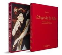 Eloge De La Folie - Illustré Par Les Peintres De La Renaissance Du Nord