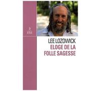 Eloge De La Folle Sagesse