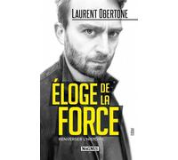Laurent Obertone – Éloge de la force – Renverser l'Histoire – Broché – Magnus