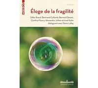 Eloge de la fragilité