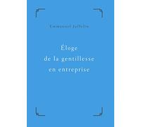 Eloge de la gentillesse en entreprise