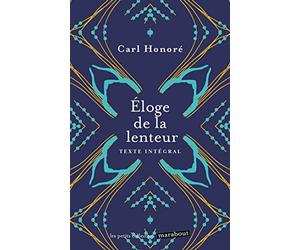 Eloge de la lenteur: Chantal Rialland Et si un bon usage de la lenteur pouvait rendre nos existences plus riches ?