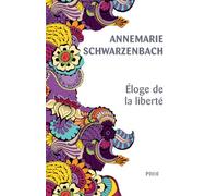 Annemarie Schwarzenbach – Éloge de la liberté – Roman – Broché (Payot)