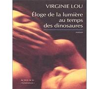 Virginie Lou-Nony – Éloge de la lumière au temps des dinosaures – Actes Sud
