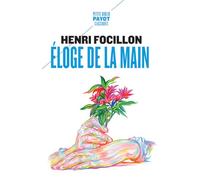 Eloge de la main: Suivi de : "La prééminence de la main droite" (par Robert Hertz)