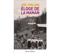 Eloge de la maman Joël Pralong (Auteur)