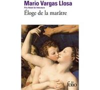 Éloge de la marâtre Mario Vargas Llosa (Auteur), Albert Bensoussan (Traduction)