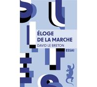 Eloge de la marche - David Le Breton - A.m. Metailie - broché - Essai