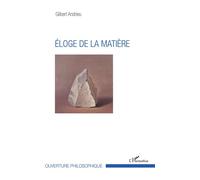 Gilbert Andrieu – Éloge de la matière