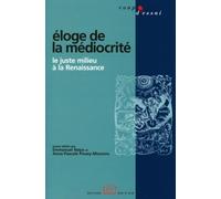 Eloge de la médiocrité: Le juste milieu à la Renaissance