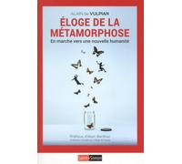 Eloge de la métamorphose - En marche vers une nouvelle humanité