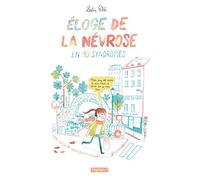 Éloge de la névrose en 10 syndromes