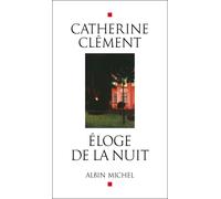 Eloge de la nuit - Catherine Clément - Albin Michel - broché - Roman