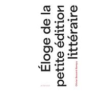 Eloge de la petite édition littéraire