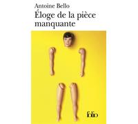 Antoine Bello – Éloge de la pièce manquante – Roman – Poche – Gallimard
