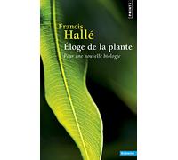 Éloge de la plante: Pour une nouvelle biologie