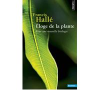 Éloge de la plante: Pour une nouvelle biologie
