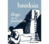 Éloge de la poussière - Edmond Baudoin - L'association - broché - Bande dessinée