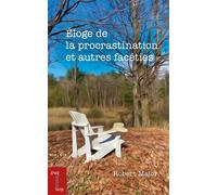 Éloge de la procrastination et autres facéties - Robert Major - Presses De L'universite D'ottawa - broché - Roman