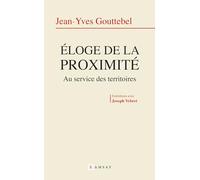 Eloge de la proximité: Au service des territoires