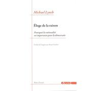 Eloge de la raison: Pourquoi la rationalité est importante pour la démocratie