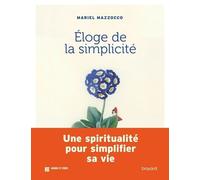 Eloge De La Simplicité - Un Chemin Spirituel