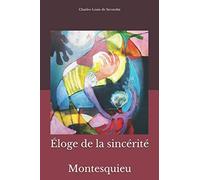 Éloge de la sincérité: Montesquieu
