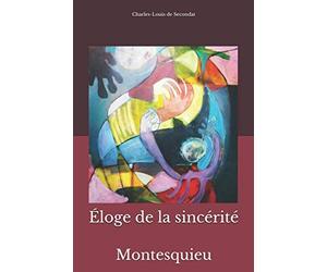 Éloge de la sincérité: Montesquieu