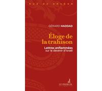 Éloge de la trahison - Lettres enflammées sur le devenir d'Israël