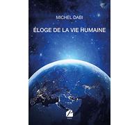 Éloge de la vie humaine