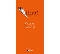 Eloge de la vulgarité