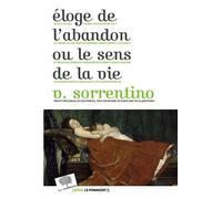 Eloge De L'abandon Ou Le Sens De La Vie