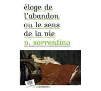 Eloge De L'abandon Ou Le Sens De La Vie
