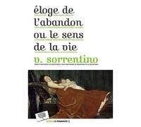 Eloge de l'abandon ou le sens de la vie - Vincenzo Sorrentino - Le Pommier - broché - Essai