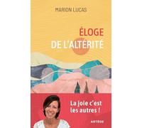 Eloge de l'altérité: La joie, c'est les autres !