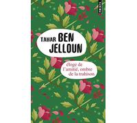 Eloge de l'amitié, ombres de la trahison