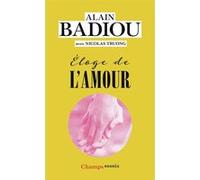 Éloge de l'amour Alain Badiou (Auteur)