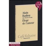 Éloge de l'amour Alain Badiou (Auteur), Nicolas Truong (Auteur)