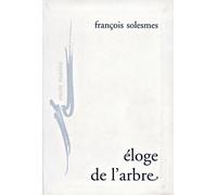 Éloge de l'arbre - François Solesmes - Encre Marine - broché - Poésie