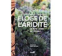 Eloge De L'aridité - Un Autre Jardin Est Possible