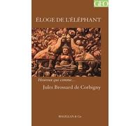 Eloge de l'éléphant - Jules Brossard de Corbigny - Magellan Et Cie - broché - Roman