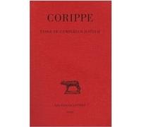 Éloge de l'Empereur Justin II Corippe (Auteur), S. Antès (Edité par)