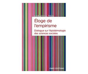 Éloge de l'empirisme - Dialogue sur l'épistémologie des sciences sociales