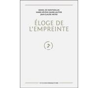 Eloge de l'empreinte Daniel de Montmollin (Auteur), Marie-Hélène Gambs-Lautier (Auteur), Jean-Claude Meyer (Auteur)